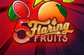 5 Flaring Fruits